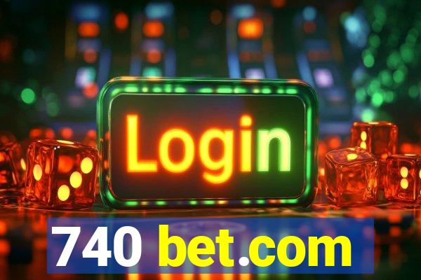 740 bet.com